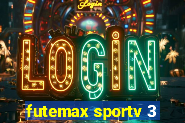 futemax sportv 3